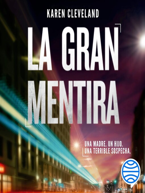 Title details for La gran mentira by Karen Cleveland - Available